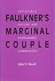Faulkner's Marginal Couple: Invisible, Outlaw, and Unspeakable Communities