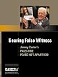 Bearing False Witness: Jimmy Carter's Palestine Peace Not Apartheid (Camera Monograph Series)