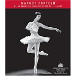 Margot Fonteyn: Prima Ballerina Assoluta of the Royal Ballet (Royal Opera House Heritage) book cover