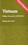 Vietnam: Politics, Economics and Society (Marxist Regimes Series)