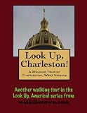 A Walking Tour of Charleston, West Virginia