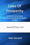 Laws Of Prosperity: 92 Tips For Using Simple Abundance