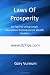 Laws Of Prosperity: 92 Tips For Using Simple Abundance Techniques For Wealth Creation