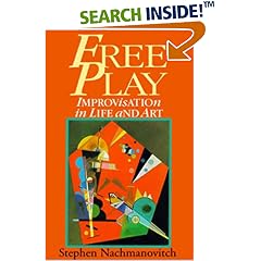 Free Play: Power of Improvisation in Life and the Arts (Taschenbuch)