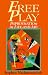 Free Play: Improvisation in Life and Art