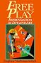 Free Play: Improvisation in Life and Art Free Play: Improvisation in Life and Art