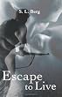 Escape to Live