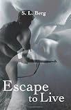 Escape to Live
