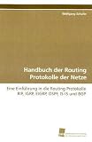 Produkt-Bild: Handbuch der Routing Protokolle der Netze: Eine Einf&uuml;hrung in die Routing Protokolle RIP, IGRP, EIGRP, OSPF, IS-IS und BGP