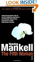 The Fifth Woman: A Kurt Wallander Mystery (Kurt Wallender Mystery)