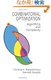 Combinatorial Optimization: Algorithms and Complexity (Dover Books on Computer Science)