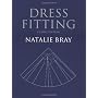 Dress Fitting, Classic Edition: Basic Principles a&hellip by Natalie Bray