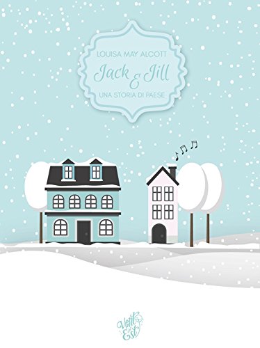 Jack e Jill. Una storia di paese (Italian Edition)