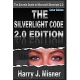TheSilverlightCode2.0Edition-ColorEdition:TheSecretsGuideToMicrosoftSilverlight2.0(Volume1)