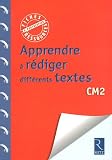 Acheter le livre Apprendre à rédiger différents textes CM2