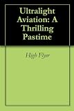 Ultralight Aviation: A Thrilling Pastime