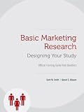 Basic Marketing Research: Volume 1