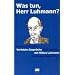 Was tun, Herr Luhmann? Vorletzte Gespr�che mit Niklas Luhmann