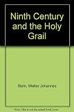 The ninth century and the Holy Grail