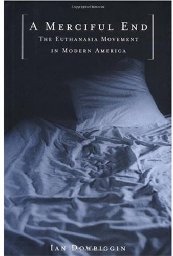 A Merciful End: The Euthanasia euthanasia in canada. A Merciful End: The Euthanasia
