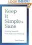 Keep It Simple and Sane: Freeing Yourself from Addictive Thinking