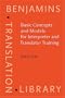 Basic Concepts and Models for Interpreter and Translator Training