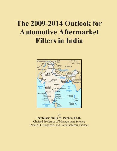 The 2009-2014 Outlook for Automotive Aftermarket Filters in India