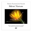 Silent Nature. Musik mit speziellem Surround-Mix und Bilder zum Tr�umen, Entspannen & Geniessen