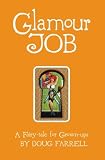 Glamour Job: A Fairy-Tale for Grown-ups