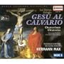 Zelenka: Ges� al Calvario
