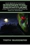 Operation: Immortal Servitude