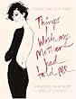 Things I Wish My Mother Had Told Me: Lessons in Grace and Elegance