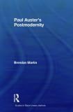 Paul Austers Postmodernity (Studies in Major Literary Authors)
