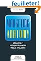 Marketing anatomy : Les nouvelles tendances marketing pass�es au scanner