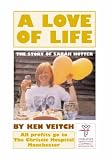 A Love of Life: The Story of Sarah Hotter