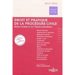 Droit et pratique de la proc�dure civile : Droit interne et de l'Union Europ�enne