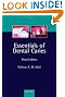 Essentials of Dental Caries: The disease and its management