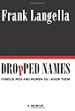 Dropped Names: Famous Men and Women as I Knew Them