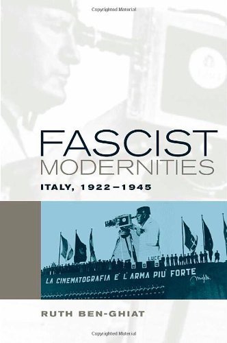 Fascist Modernities: Italy, 1922-1945 (Studies on the History of Society and Culture)