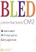Grammaire Orthographe Conjugaison CM2 : Cahier d'activités