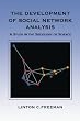 The Development of Social Network Analysis: A Study in the Sociology of Science