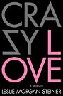 Crazy Love: A...