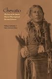 Chevato: The Story of the Apache Warrior Who Captured Herman Lehmann (American Indian Lives)