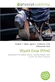 Wyatt Earp (Film): Biographical Film, Western (Genre), Lawrence Kasdan, Kevin Costner, Jim Wilson (Producer)