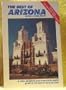 The Best of Arizona: A Complete, Witty and Rather Opinionated Guide to the Grand Canyon State