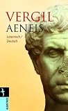 Aeneis: Zweisprachige Ausgabe: Lateinisch/Deutsch - Vergil