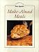Books : Make-Ahead Meals (Cooking With Bon Appetit Series)