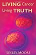 Living Cancer Living Truth