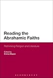 Reading the Abrahamic faiths : rethinking religion and literature