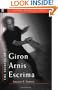 The Secrets of Giron Arnis Escrima (Secrets of the Martial Arts)